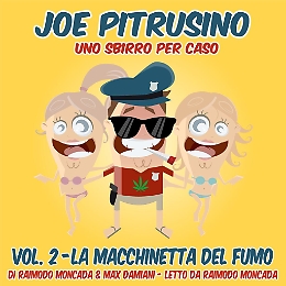 Joe Pitrusino, l'anti Montalbano di Raimondo Moncada e Max Damiani
