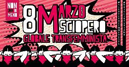 8 marzo, sciopero dal lavoro fuori e dentro casa: la protesta transfemminista di “Non una di meno”