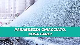 Parabrezza ghiacciato, cosa fare?