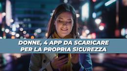 Donne, le 4 app da scaricare per la propria sicurezza